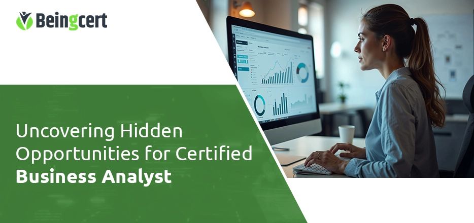 Uncovering Hidden Opportunities for Certified Business Analyst