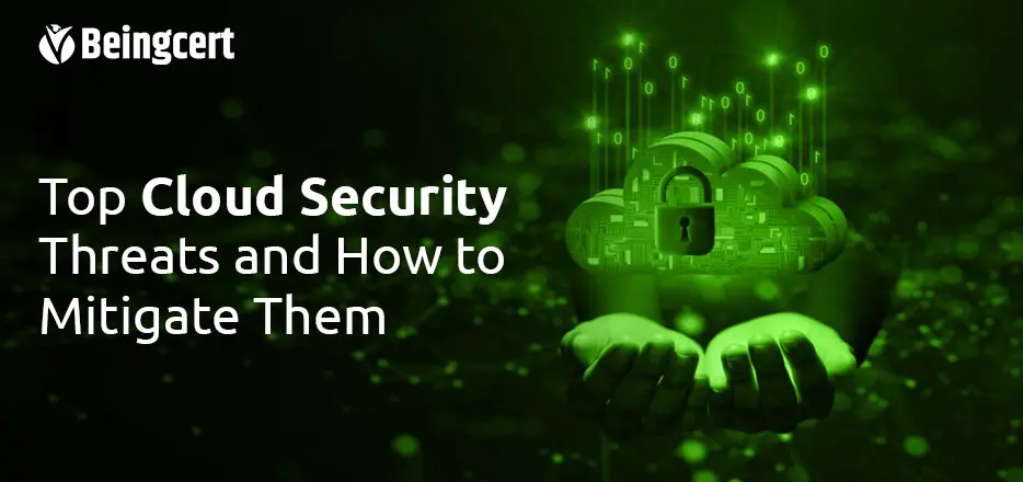 Top Cloud Security Threats and How to Mitigate Them
